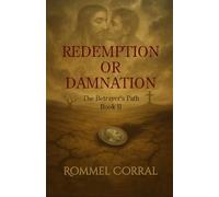 Redemption or Damnation: The Betrayer's Path Book II