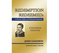 Redemption Redeemed: A Puritan Defense of Unlimited Atonement