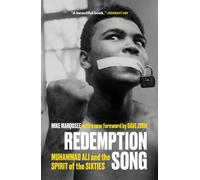 Redemption Song : Muhammad Ali and the Spirit of the Sixties