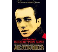 Redemption Song : The Definitive Biography of Joe Strummer