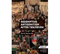 Redemptive Antisemitism after Ten/Seven (Critical Contemporary Antisemitism Studies)