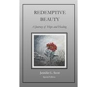 Redemptive Beauty: A Journey of Hope and Healing