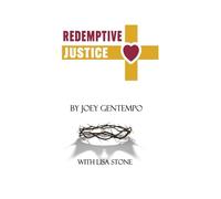 Redemptive Justice (The Journey into His Father's Heart)