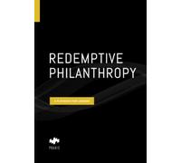 Redemptive Philanthropy: A Playbook for Leaders