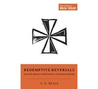 Redemptive Reversals and the Ironic Overturning of Human Wisdom