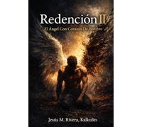 Redención II: El Ángel Con Corazón De Hombre