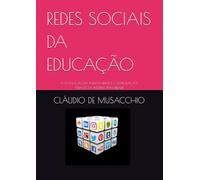 REDES SOCIAIS DA EDUCAÇÃO: A REVOLUÇÃO DA INTERATIVIDADE E COLABORAÇÃO ATRAVÉS DA INTERDISCIPLINARIDADE