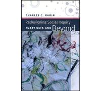 Redesigning Social Inquiry - Fuzzy Sets and Beyond