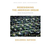 Redesigning the American Dream: The Future of Housing, Work and Family Life: Gender, Housing and Family Life