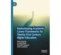 Redeveloping Academic Career Frameworks for Twenty-First Century Higher Education