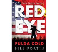 Redeye Fulda Cold: A Rick Fontain Novel: 1 (Cold War Series)