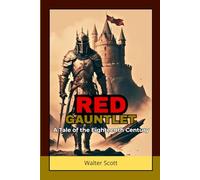 Redgauntlet: A Historical Romance of Jacobite Rebellion and Scottish Heritage