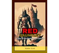 Redgauntlet: A Historical Romance of Jacobite Rebellion and Scottish Heritage