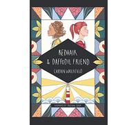 Redhair and Daffodil Friend: a tale about friendship, loyalty and minding your own business