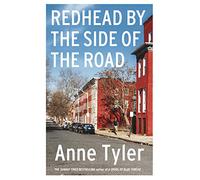 Redhead by the Side of the Road: From the bestselling author of A Spool of Blue Thread
