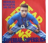 Redhead Kingpin & The F.B.I. - Superbad, superslick (Rough & Heavy Remix) [Vinyl Single]