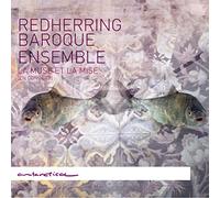 RedHerring Baroque Ensemble - Couperin: La Muse et La Mise (en concert)