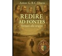 REDIRE AD FONTES: Tornare alle origini
