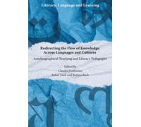 Redirecting the Flow of Knowledge Across Languages and Cultures : Autobiographical Teaching and Literacy Pedagogies