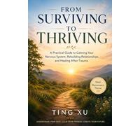 Rediscoering yourself: A Practical Guide to Calming Your Nervous System, Rebuilding Relationships, and Healing After Trauma