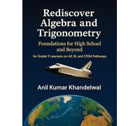 Rediscover Algebra and Trigonometry: Foundations for High School and Beyond