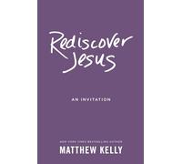 Rediscover Jesus: An Invitation