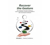 Rediscover the movement: 90 progressive exercises to regain coordination, precision, and confidence after neurological disorders.