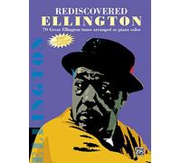 Rediscovered: 70 Great Ellington Tunes Arranged As Piano Solos
