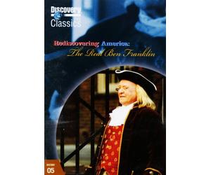 Rediscovering America: The Real Ben Franklin