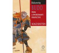 Rediscovering Budo: From a Swordsman's Perspective: 6