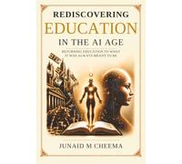 Rediscovering Education in the AI Age: Returning Education to What It Was Always Meant to Be