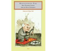Rediscovering Fire: Basic Economic Lessons from the Soviet Experiment