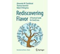 Rediscovering Flavor : A Practical Guide for Smell Loss