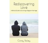 Rediscovering Love: A Biblical Guide to Surviving a Stagnant Marriage