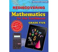 Rediscovering Mathematics for the Caribbean: Grade 5 (Revised Edition): Grade 5
