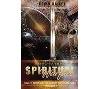 Rediscovering Spiritual Warfare: How to Battle and Win Against the Unseen Enemy