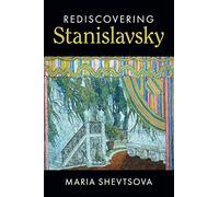 Rediscovering Stanislavsky (Cambridge Introductions to Literature (Paperback))