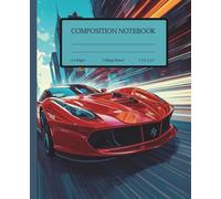 Redline Rush: Modern Supercar Urban Composition Notebook: College Ruled | 110 Pages | 7.5" x 9.25" | A Journal for Modern Car Enthusiasts, Students, and Innovators