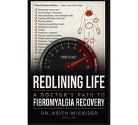 Redlining Life: A Doctor's Path to Fibromyalgia Recovery