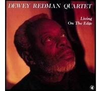 Redman, Dewey - Living On The Edge