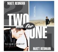 Redman, Matt - Two for One: Heart of Worship / Where Angels Fear
