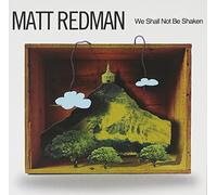 Redman, Matt - We Shall Not Be Shaken
