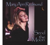Redmond, Mary Ann - Send the Moon
