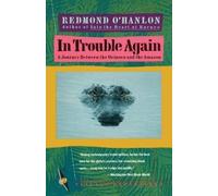 Redmond O'Hanlon In Trouble Again (Paperback) Vintage Departures