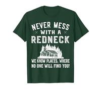 Redneck Costume - Never Mess with a red Neck T-Shirt, Men, Dark Green, X-Large