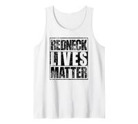 Redneck Lives Matter Funny Country Southern Redneck Tank Top