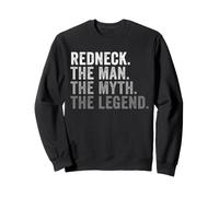 Redneck The Man The Myth The Legend Country Humor Sweatshirt