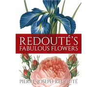 Redouté's Fabulous Flowers