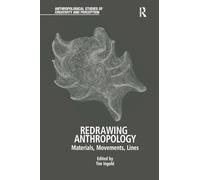 Redrawing Anthropology: Materials, Movements, Lines (Anthropological Studies of Creativity and Perception)