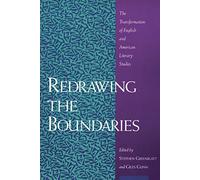 Redrawing the Boundaries: The Transformation of English and American Literary Studies